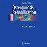 Osteoporosis Rehabilitation: A Practical Approach