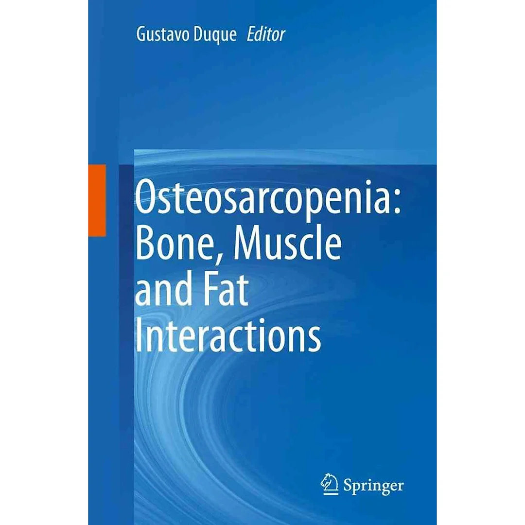 Osteosarcopenia: Bone, Muscle and Fat Interactions