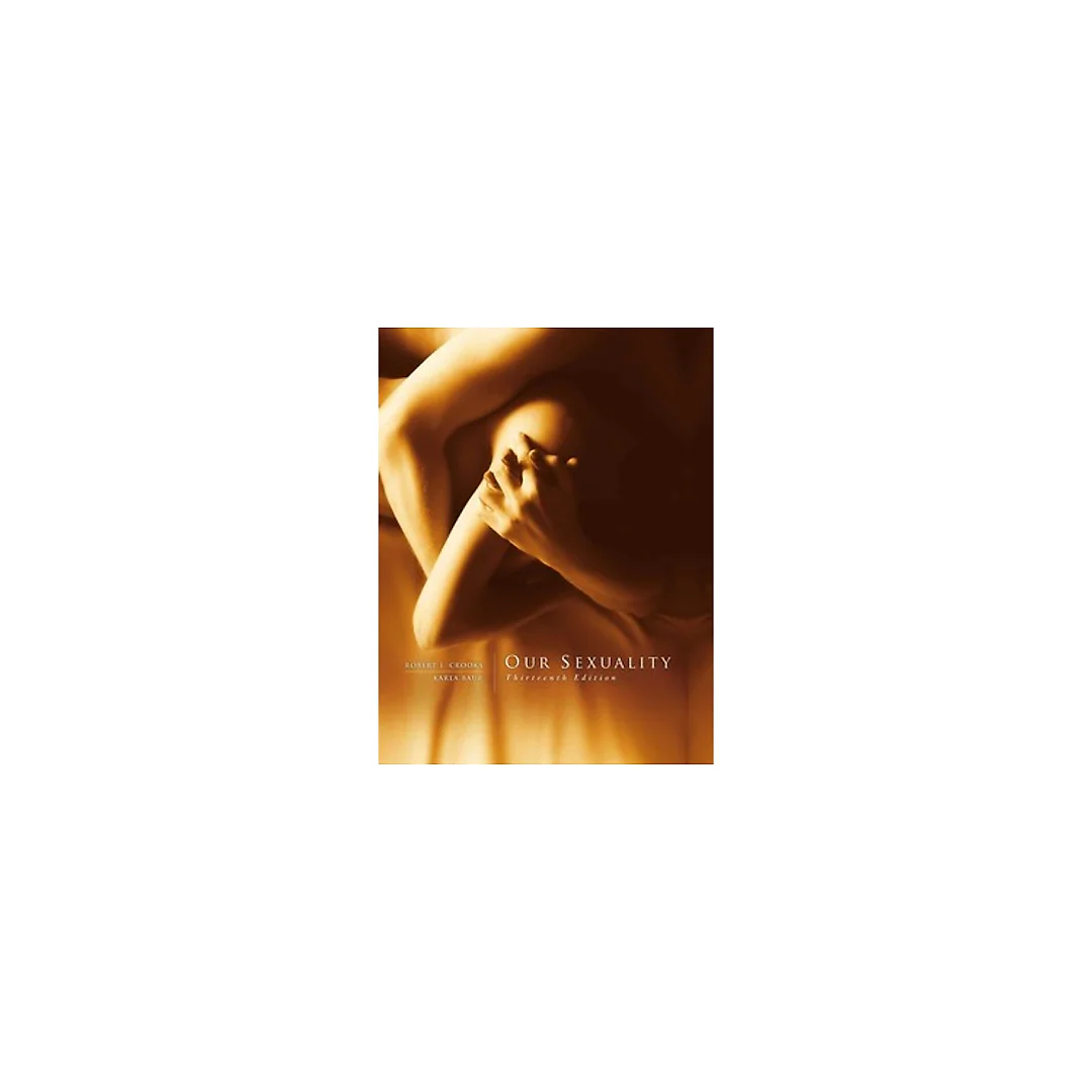 Our Sexuality 13th Edition by Robert L. Crooks