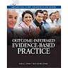 Outcome-Informed Evidence Based Practice, 1st Edition