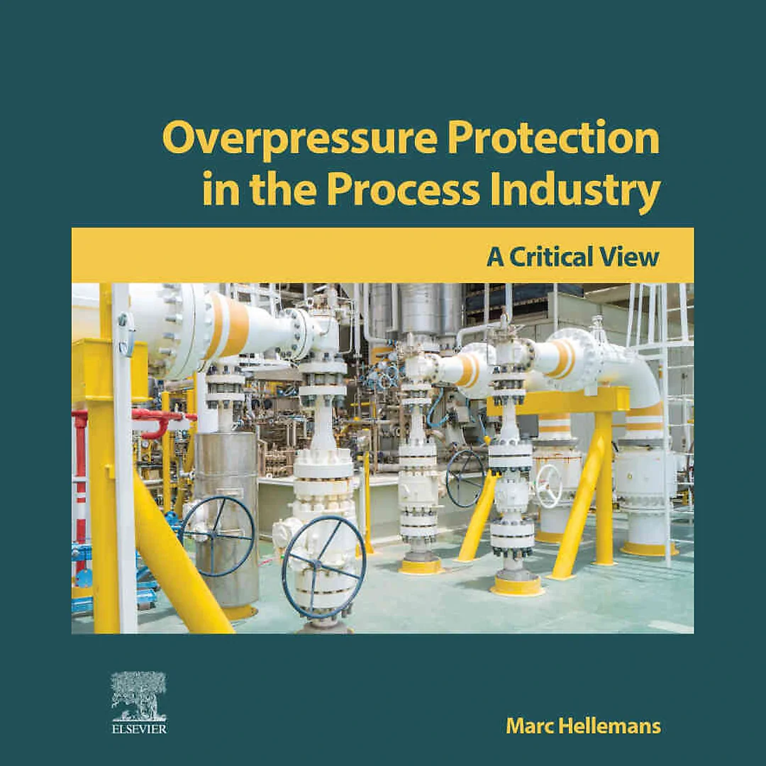Overpressure Protection in the Process Industry: A Critical View