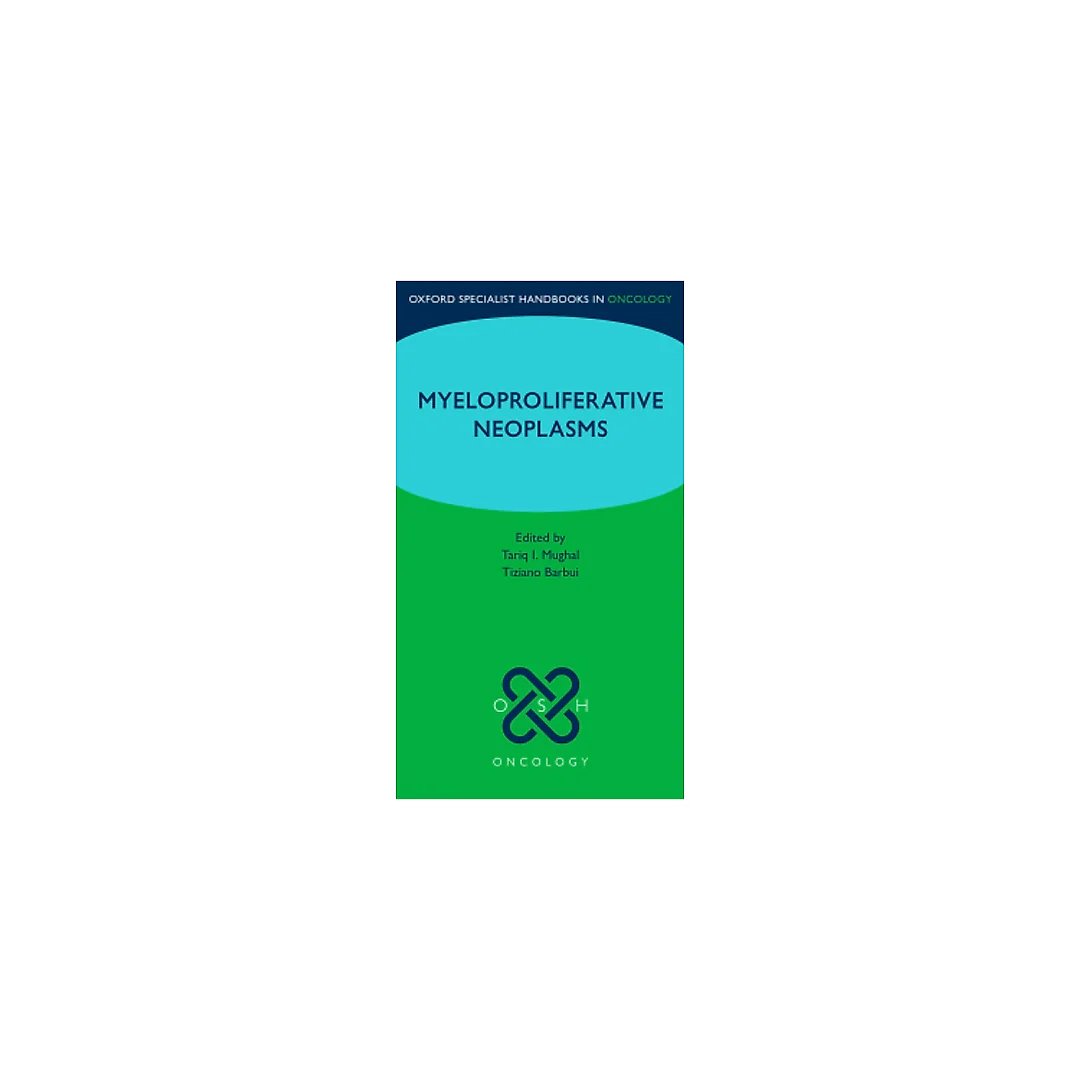Oxford Specialist Handbook: Myeloproliferative Neoplasms