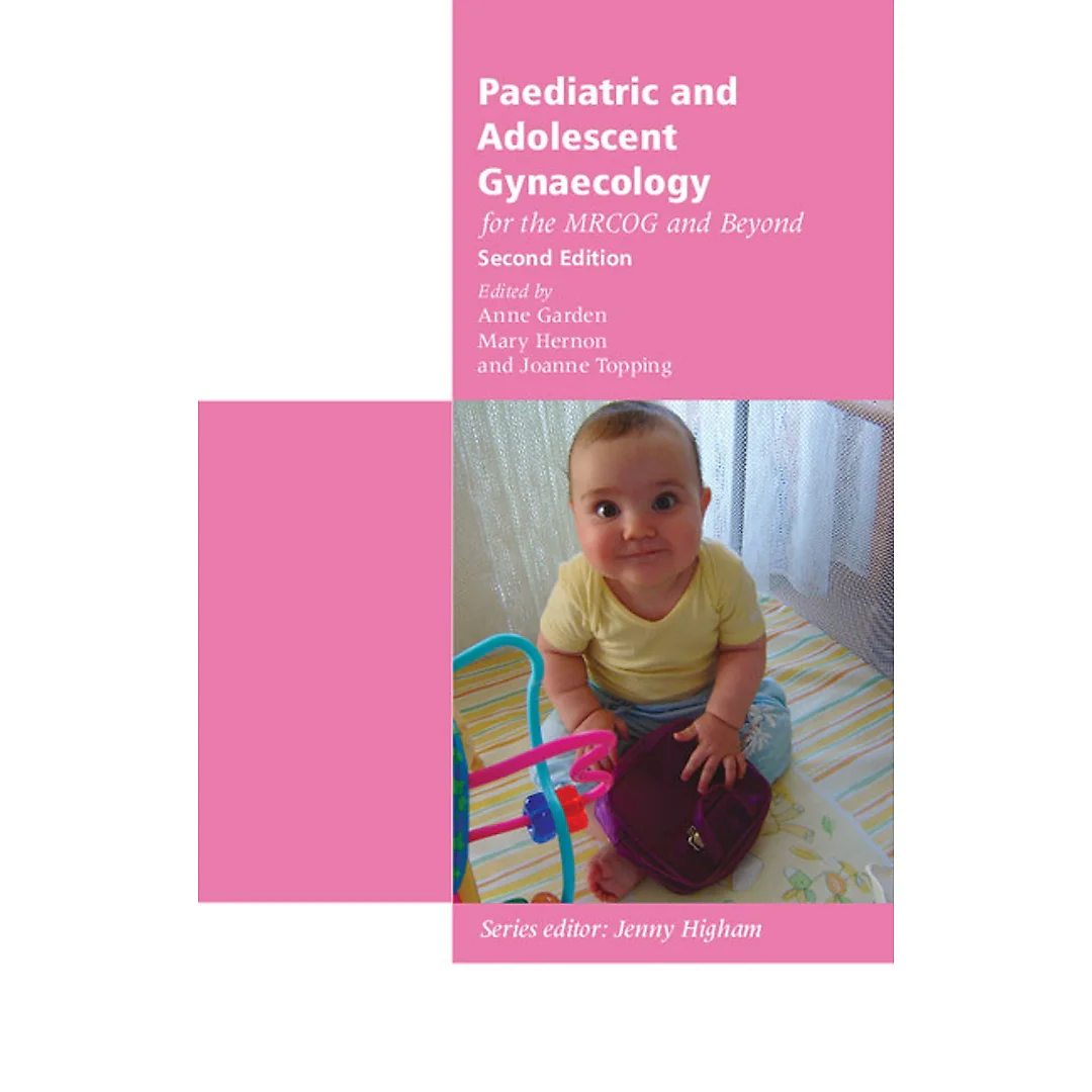 Paediatric and Adolescent Gynaecology for the MRCOG and Beyond