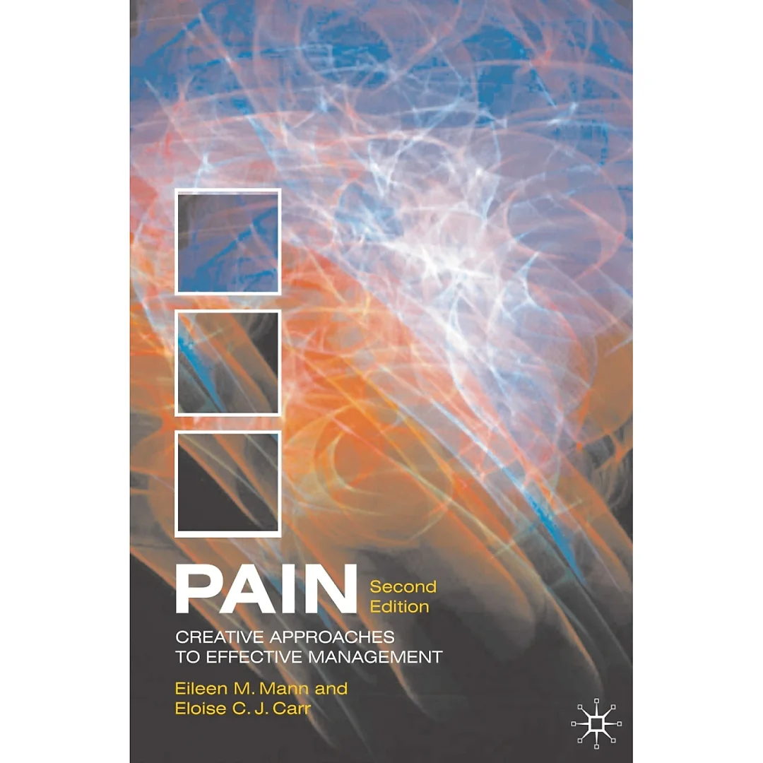 Pain : Creative Approaches to Effective Management