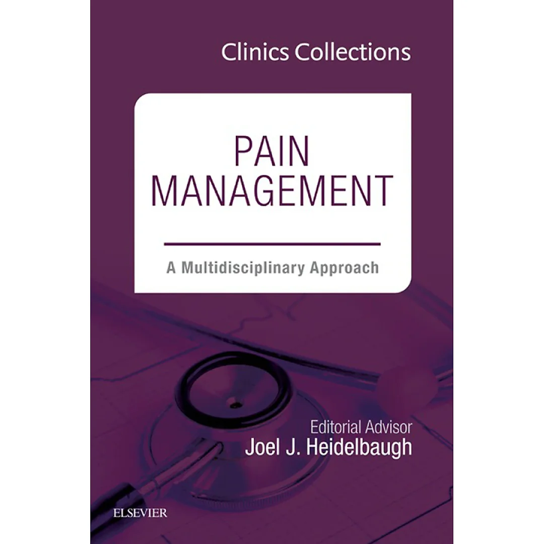 Pain Management: A Multidisciplinary Approach (Clinics Collections)