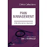 Pain Management: A Multidisciplinary Approach (Clinics Collections)