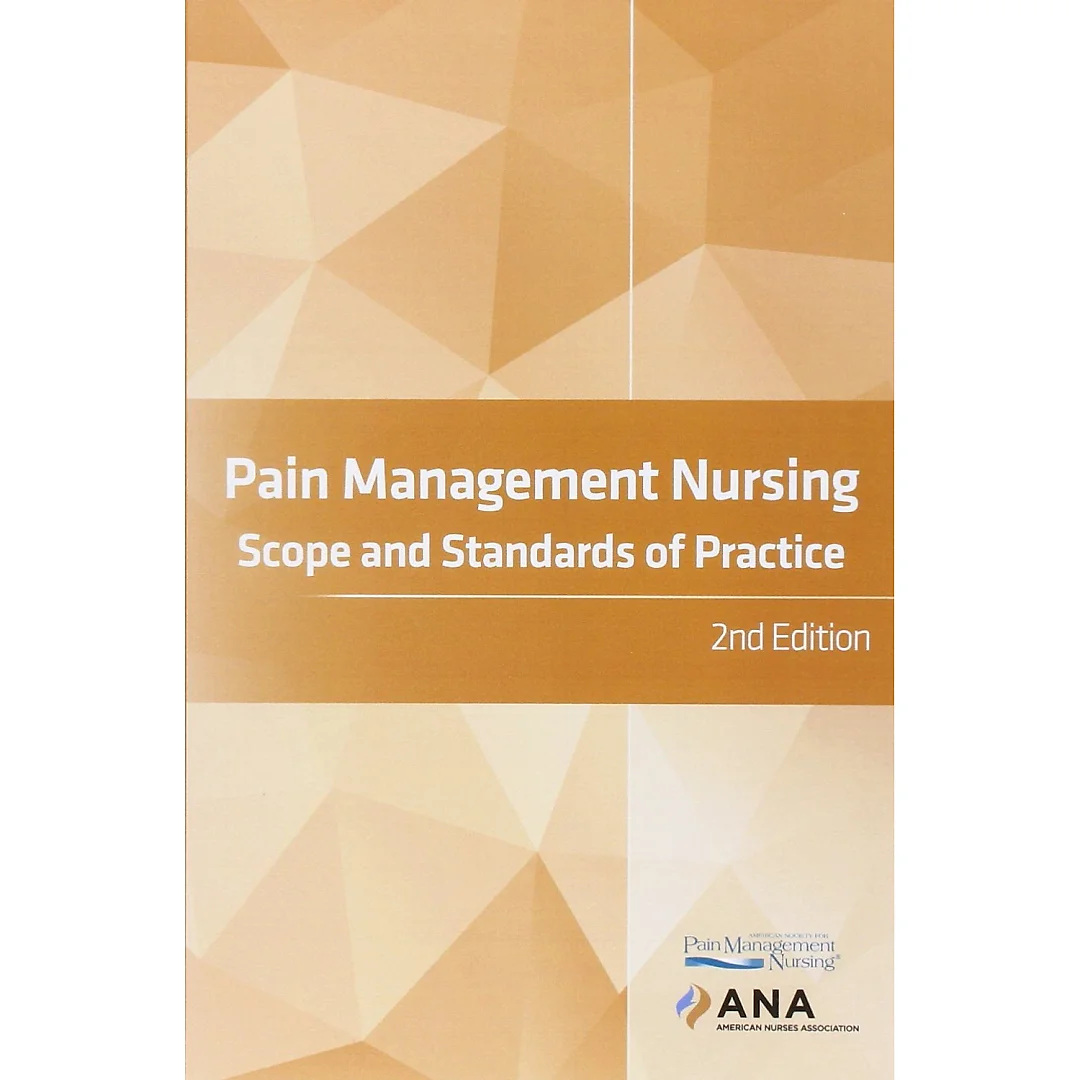 Pain Management Nursing: Scope and Standards of Practice