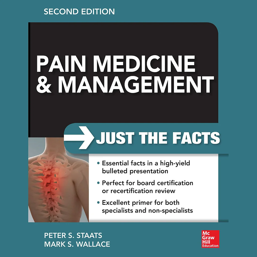 Pain Medicine and Management: Just the Facts, 2e