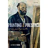 Painting and Presence: Why Paintings Matter