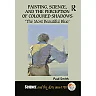 Painting Science and the Perception of Coloured Shadows: "The Most Beautiful Blue"