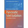 Pancreatic Islet Isolation: From the Mouse to the Clinic