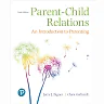 Parent-Child Relations: An Introduction to Parenting, 10th Edition