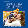 Parenting Today's Children: A Developmental Perspective 1st Edition