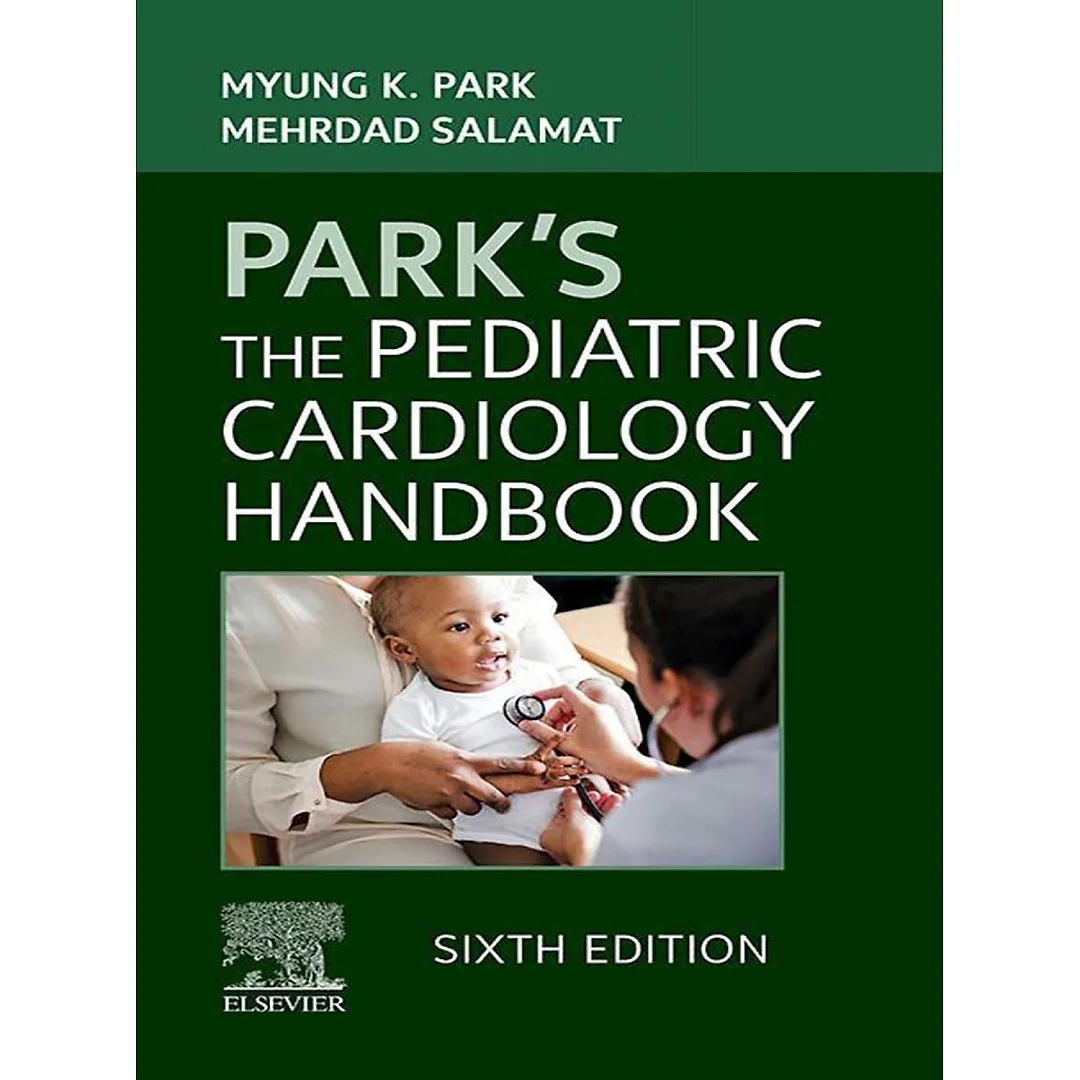 Park's The Pediatric Cardiology Handbook, 6th Edition