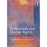 Parliaments and Human Rights: Redressing the Democratic Deficit