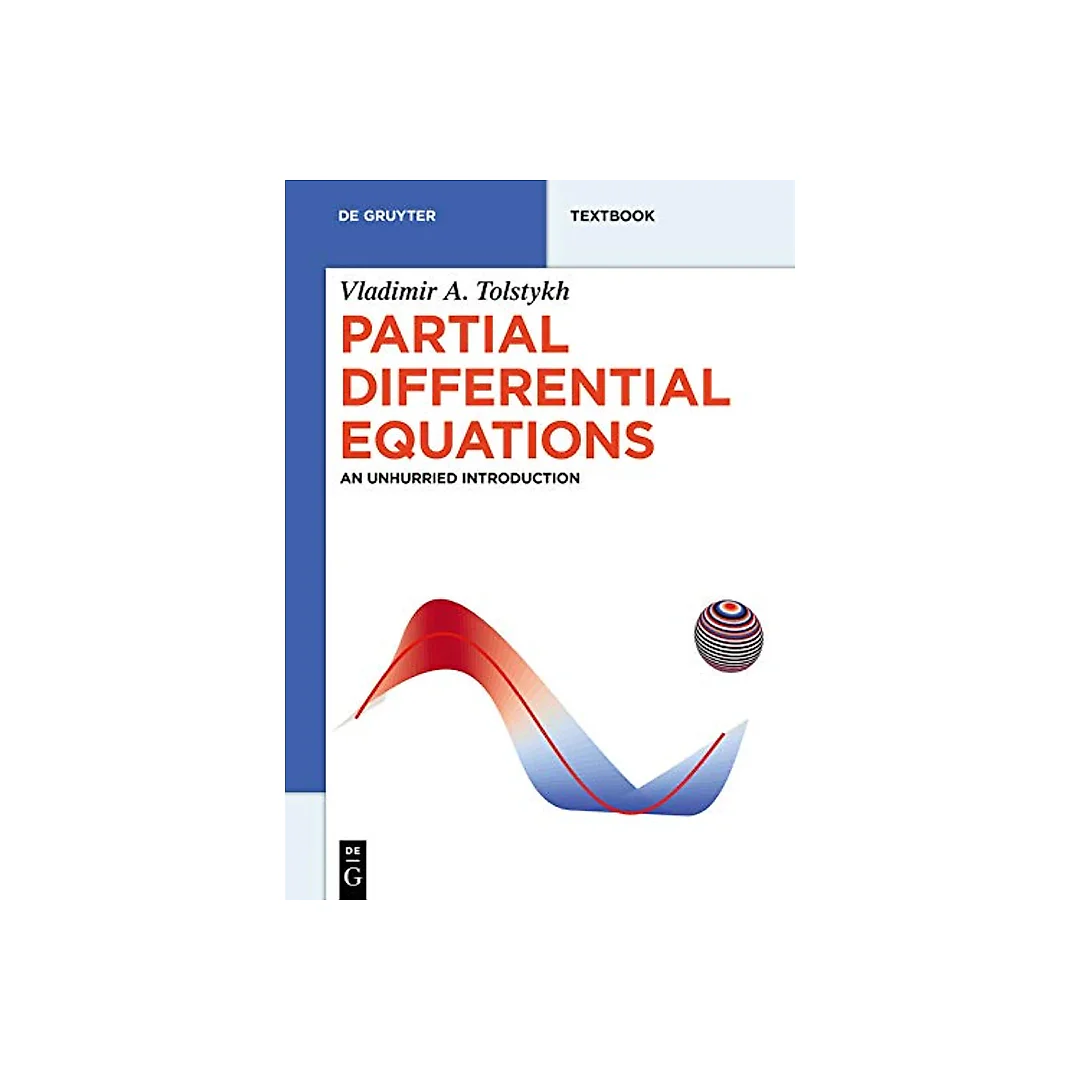 Partial Differential Equations: An Unhurried Introduction