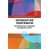 Partnership and Transformation: The Promise of Multi-stakeholder Collaboration in Context