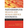 Partnerships for Health and Human Service Nonprofits: From Collaborations to Mergers