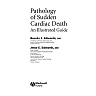 Pathology of Sudden Cardiac Death: An Illustrated Guide