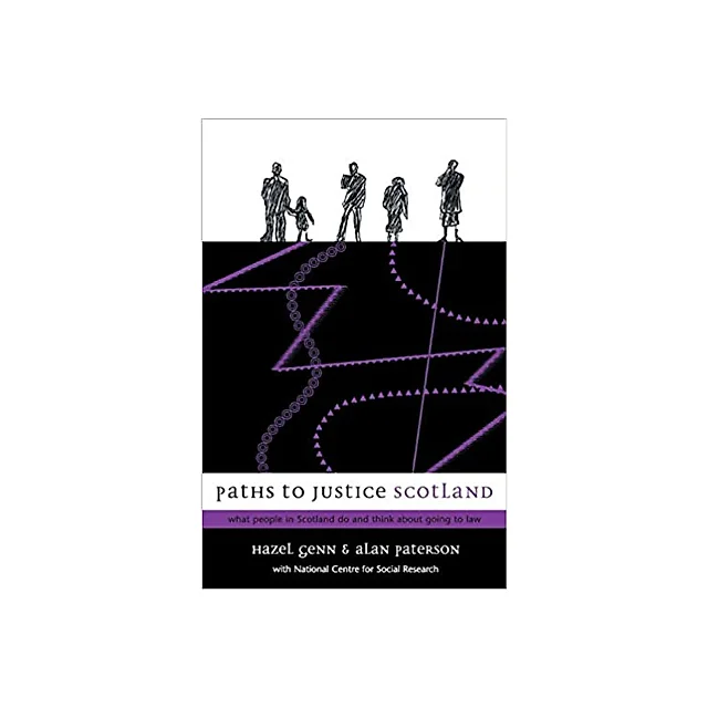 Paths to Justice Scotland: What people in Scotland think and do about going to Law