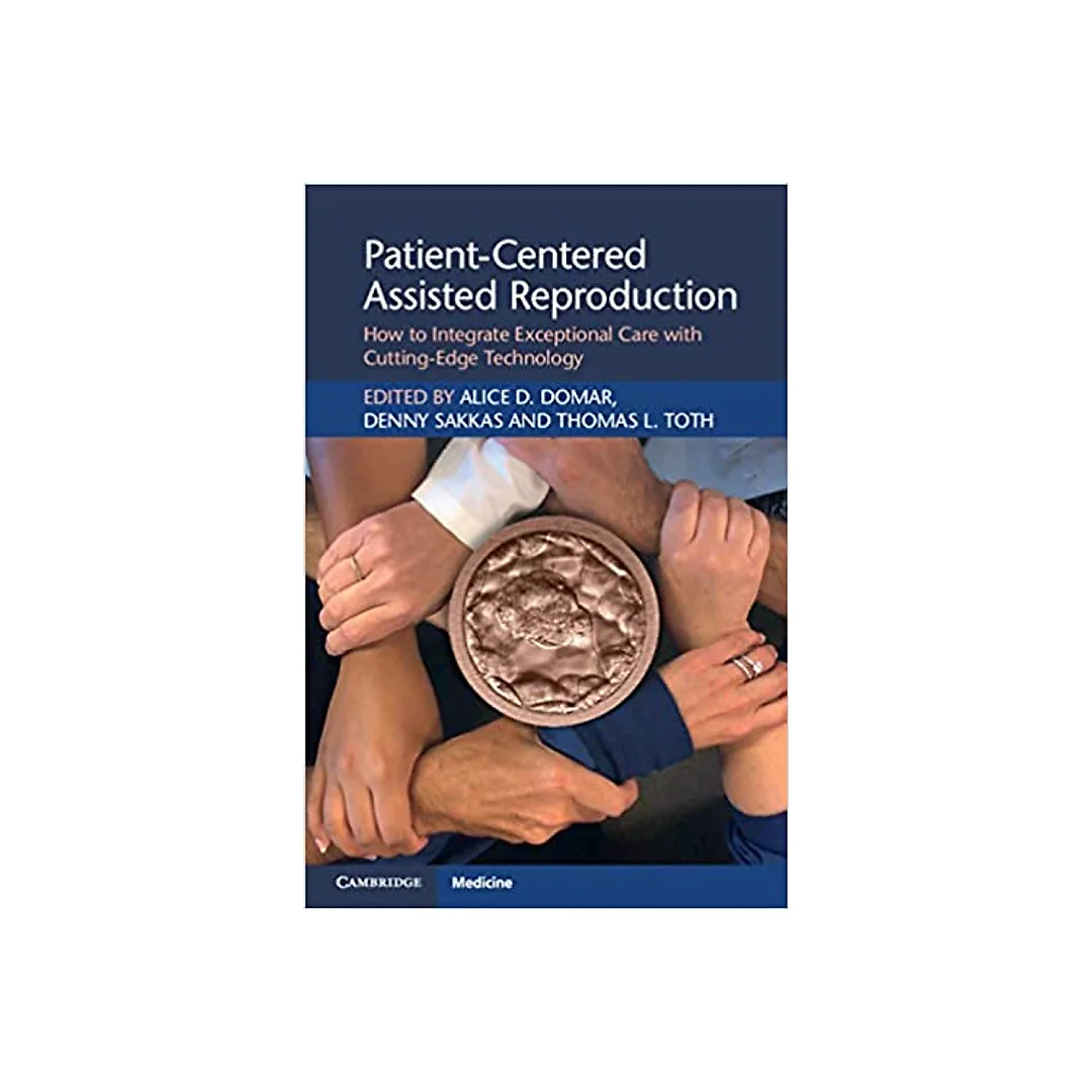 Patient-Centered Assisted Reproduction: How to Integrate Exceptional Care with Cutting-Edge Technology