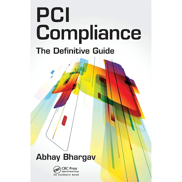 PCI Compliance: The Definitive Guide