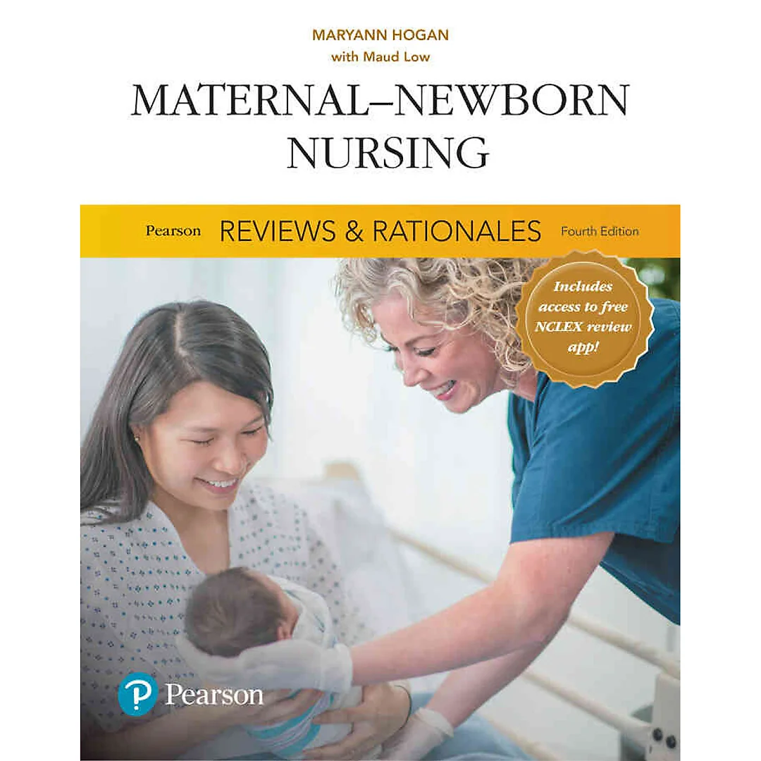 Pearson Reviews & Rationales: Maternal-Newborn Nursing with Nursing Reviews & Rationales, 4th Edition