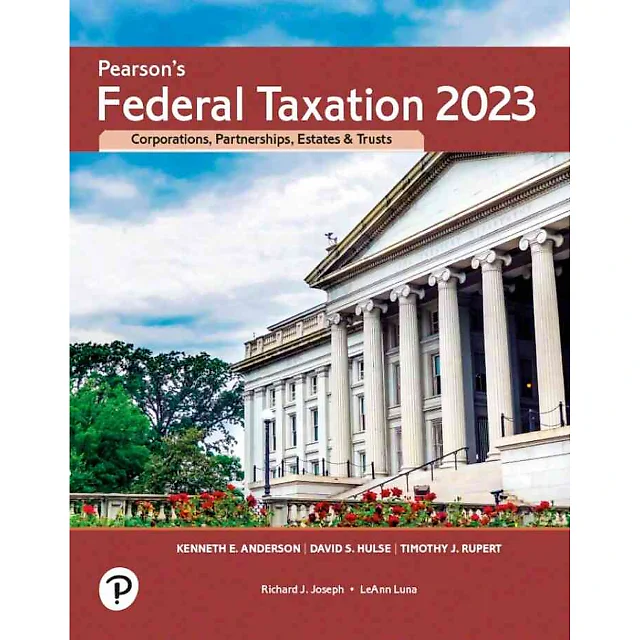 Pearson's Federal Taxation 2023 Corporations, Partnerships, Estates, &amp; Trusts