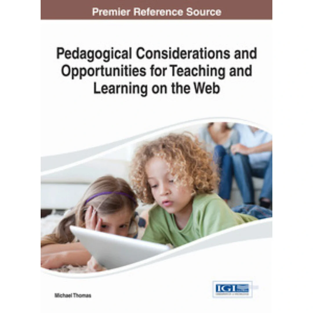 Pedagogical Considerations and Opportunities for Teaching and Learning on the Web