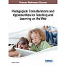 Pedagogical Considerations and Opportunities for Teaching and Learning on the Web