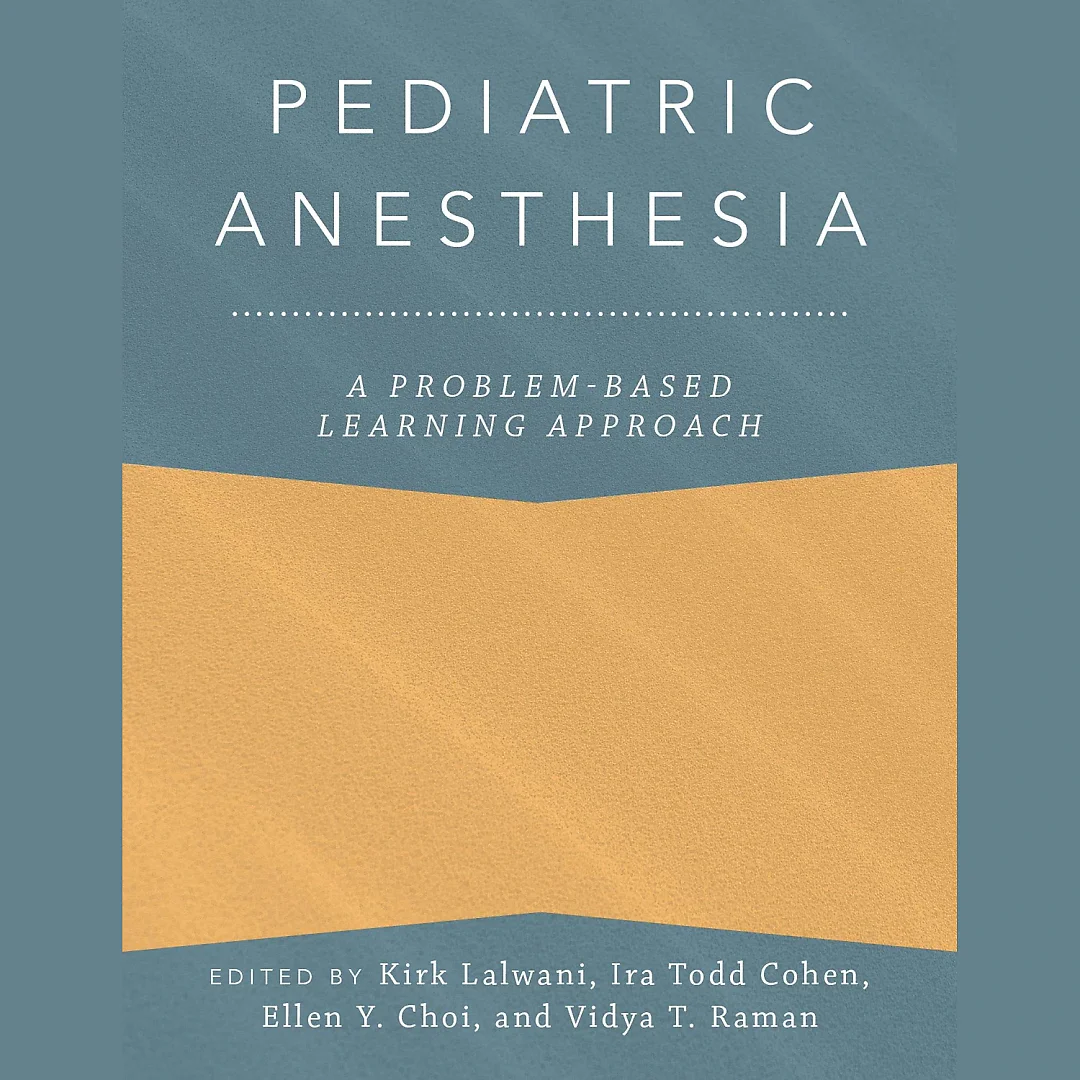 Pediatric Anesthesia: A Problem-Based Learning Approach