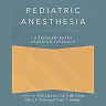 Pediatric Anesthesia: A Problem-Based Learning Approach