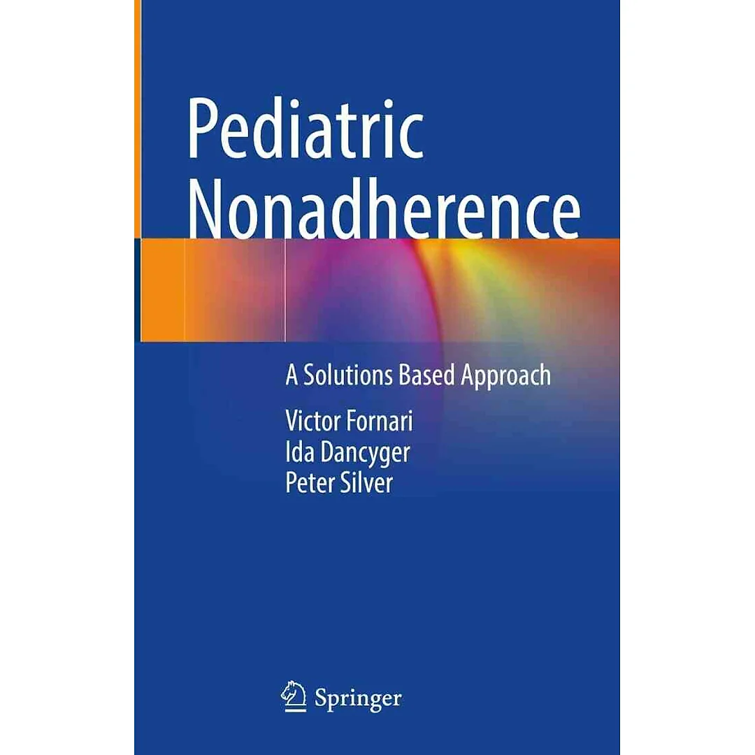 Pediatric Nonadherence: A Solutions Based Approach