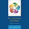 Peer Assessment that Works: A Guide for Teachers