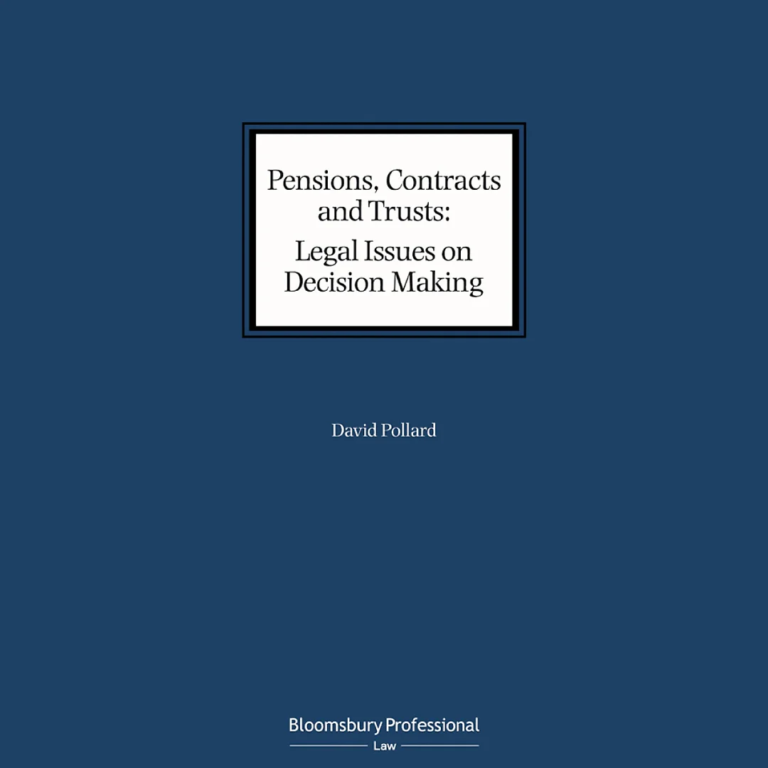 Pensions, Contracts and Trusts: Legal Issues on Decision Making