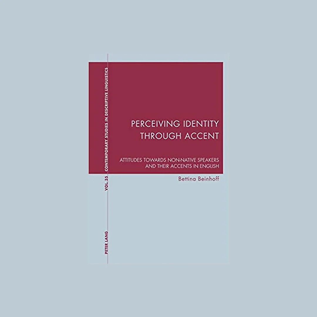 Perceiving Identity through Accent: Attitudes towards Non-Native Speakers and their Accents in English