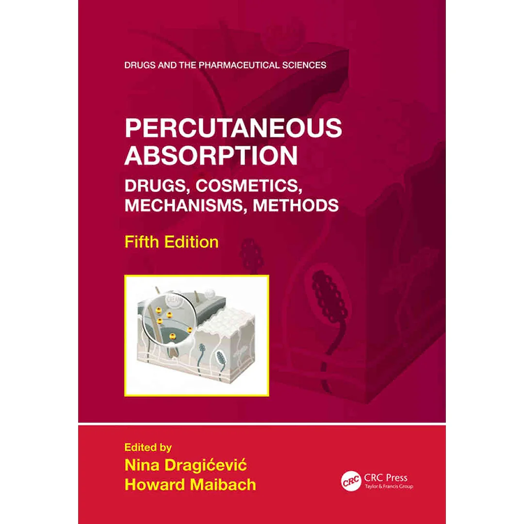 Percutaneous Absorption: Drugs, Cosmetics, Mechanisms, Methods