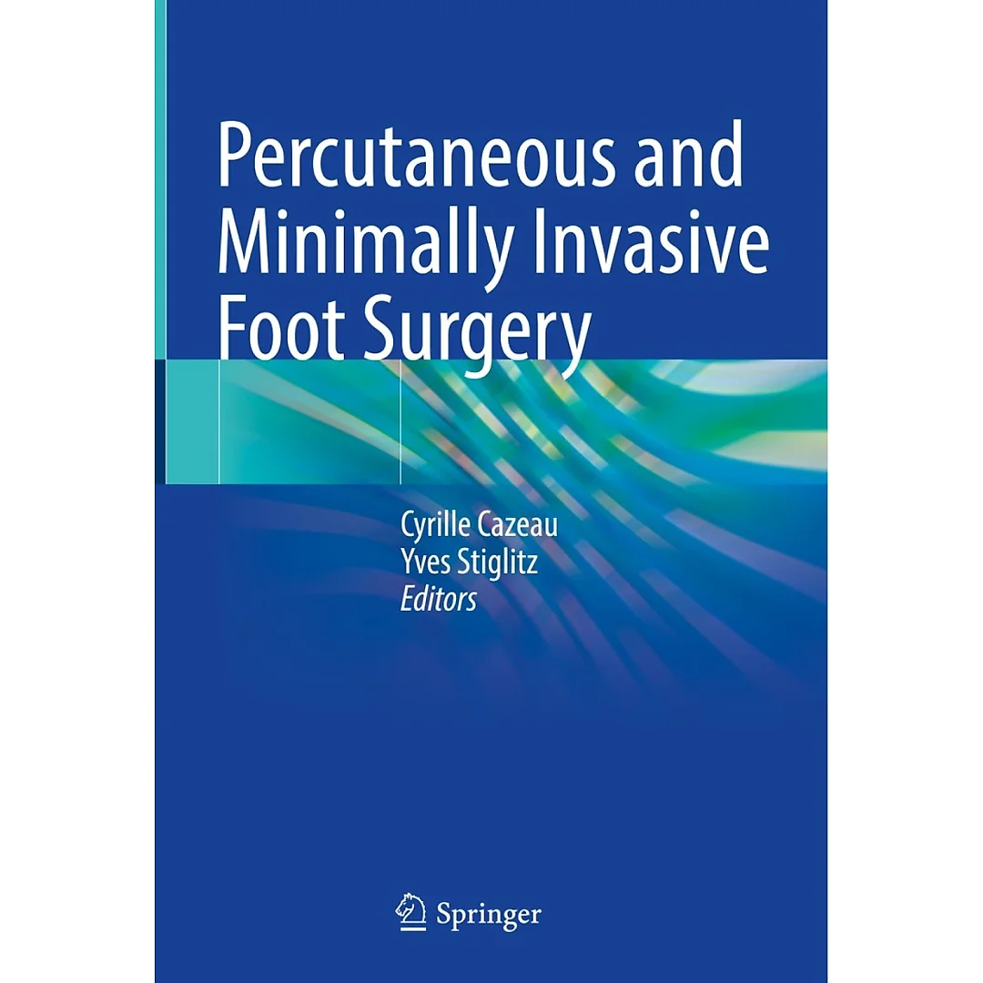 Percutaneous and Minimally Invasive Foot Surgery