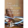 Perry and Thompson's Law and Ethics in the Business of Health Care