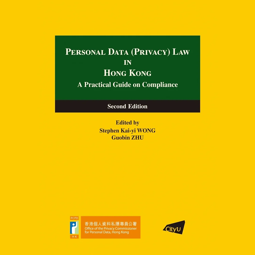 Personal Data (Privacy) Law in Hong Kong: A Practical Guide on Compliance (Second Edition)