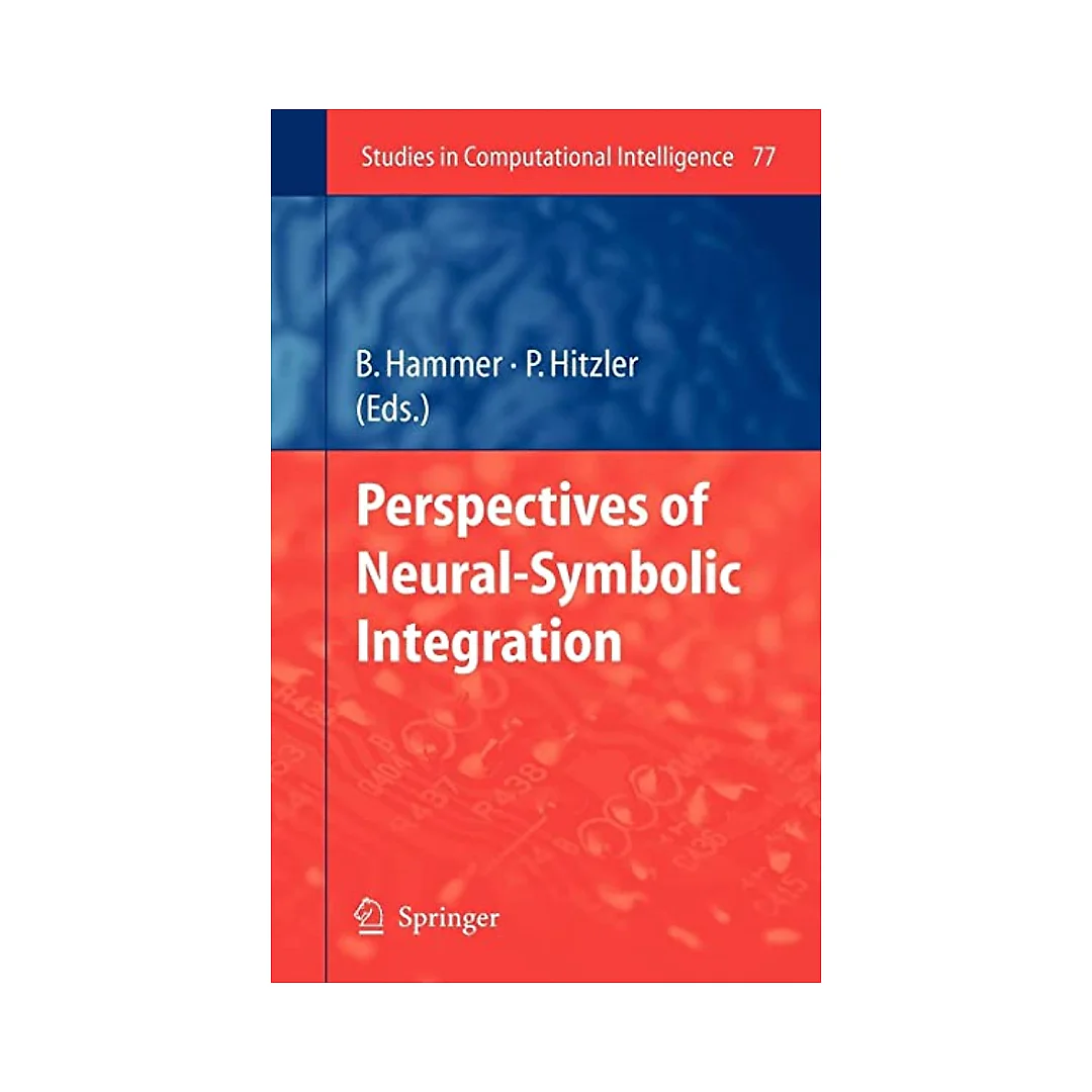 Perspectives of Neural-Symbolic Integration