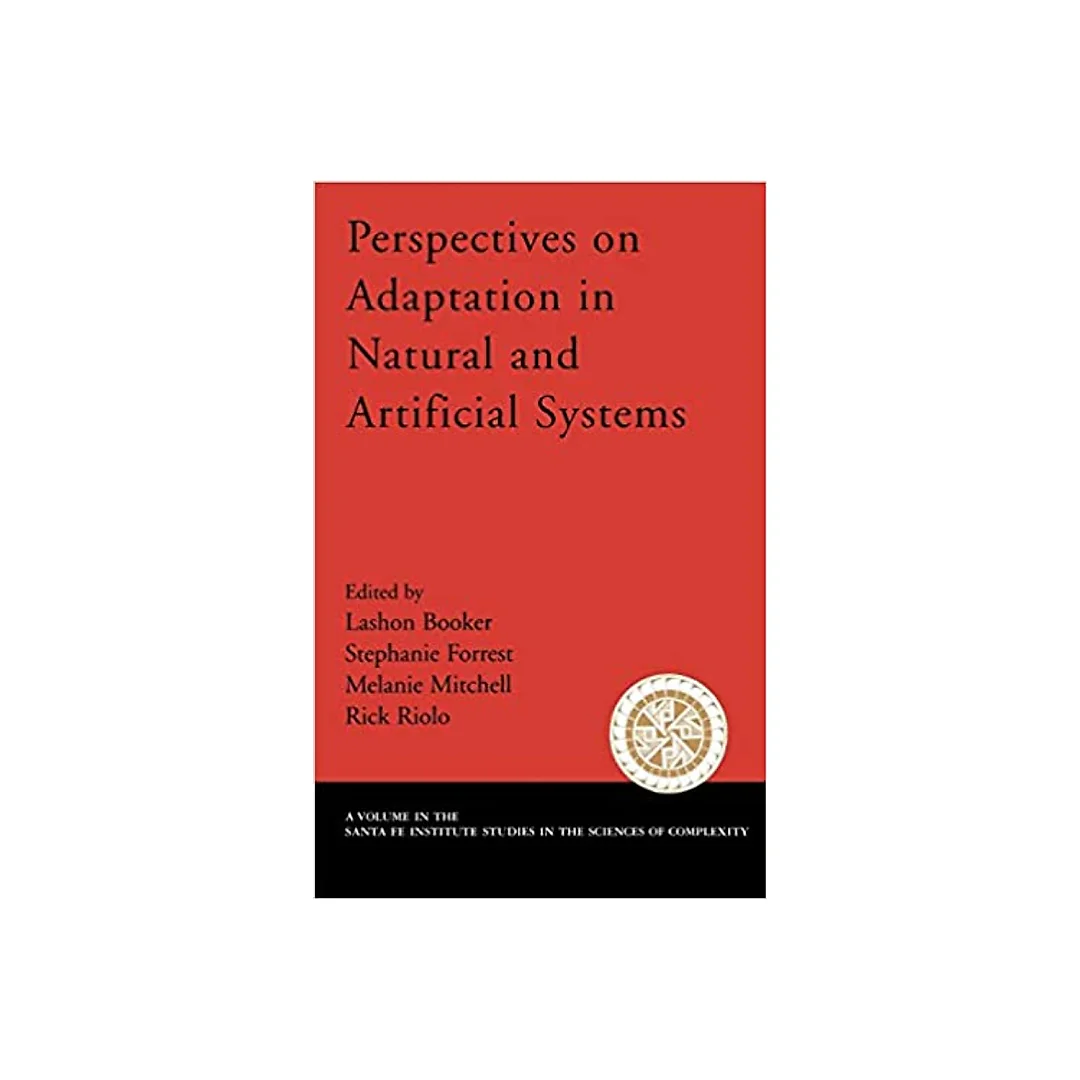 Perspectives on Adaptation in Natural and Artificial Systems
