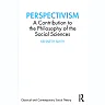 Perspectivism: A Contribution to the Philosophy of the Social Sciences