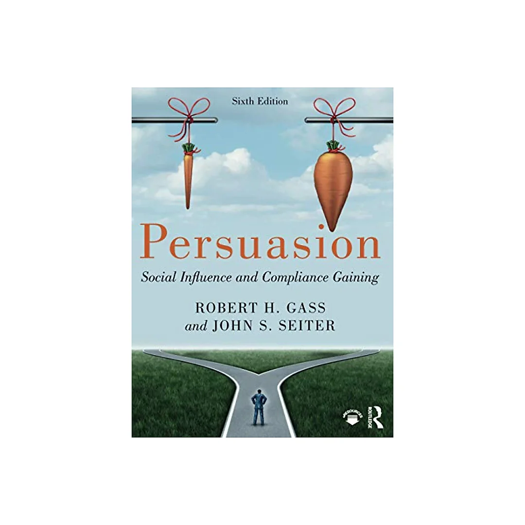 Persuasion : social influence and compliance gaining