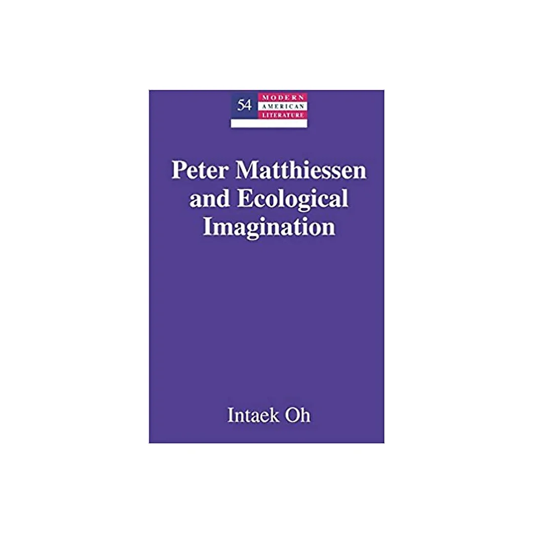 Peter Matthiessen and Ecological Imagination
