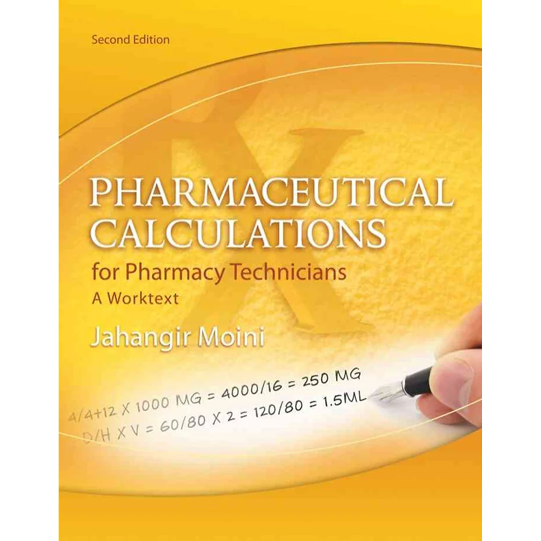 Pharmaceutical Calculations for Pharmacy Technicians: A Worktext 2nd Edition