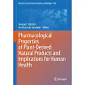 Pharmacological Properties of Plant-Derived Natural Products and Implications for Human Health