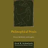 Philosophical Praxis: Origin Relations and Legacy