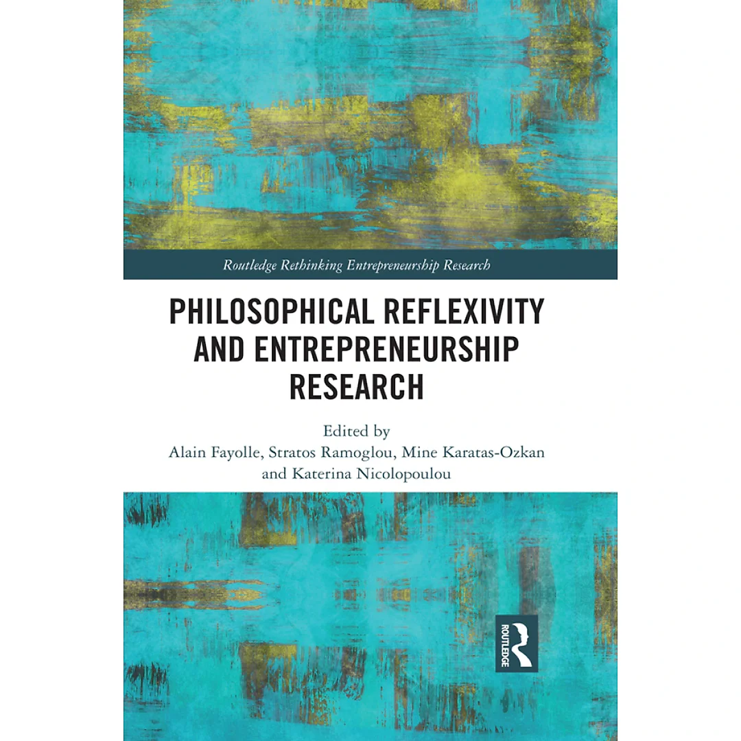 Philosophical Reflexivity and Entrepreneurship Research: New Directions in Scholarship