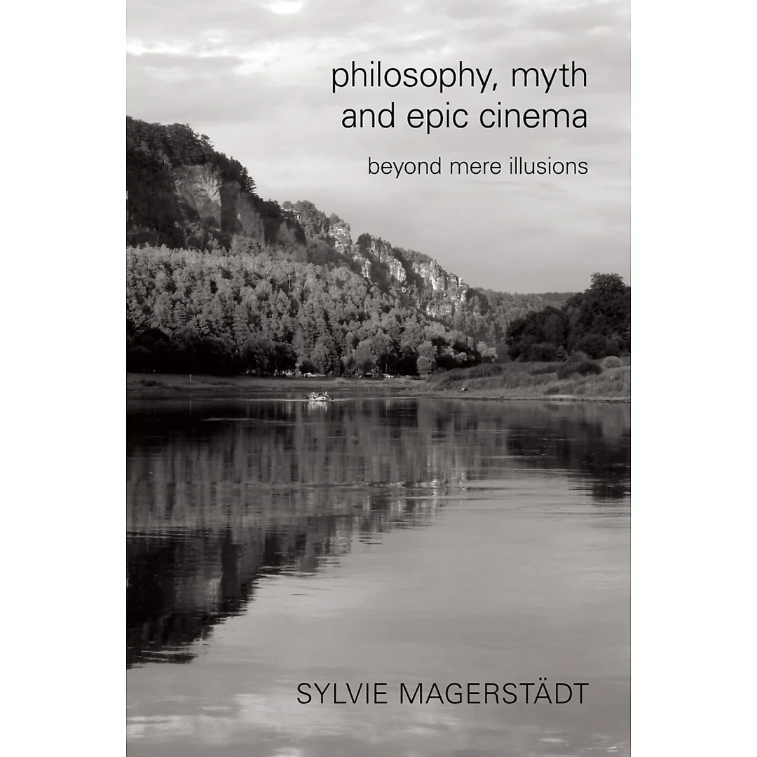 Philosophy, Myth and Epic Cinema: Beyond Mere Illusions
